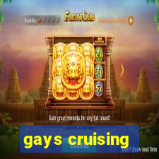 gays cruising